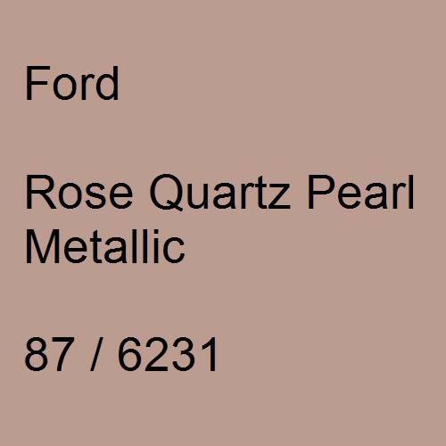Ford, Rose Quartz Pearl Metallic, 87 / 6231.
